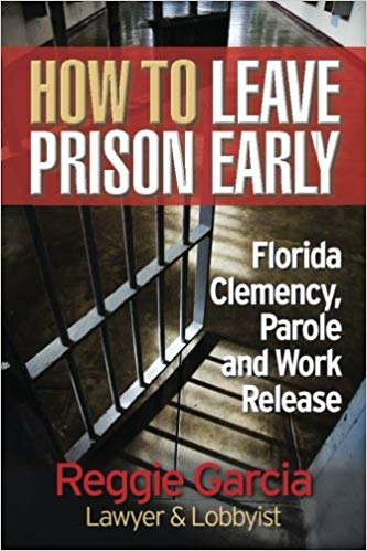 Click this image to take you to Amazon to purchase How to Leave Prison Early by Reggie Garcia